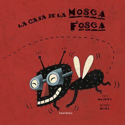Imagen de Casa de la mosca Fosca - Kalandraka