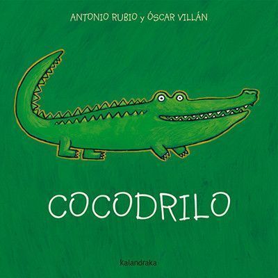 Imagen de Cocodrilo - Colección de la cuna a la luna - Kalandraka