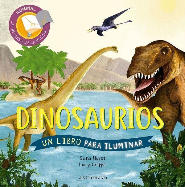 Primera imagen de Dinosaurios, un libro para iluminar - Astronave