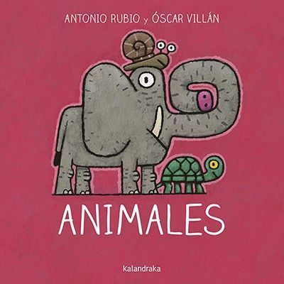 Primera imagen de Animales- Colección de la cuna a la luna - Kalandraka