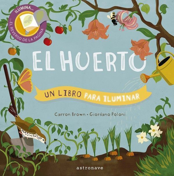 Primera imagen de El huerto, un libro para iluminar - Astronave
