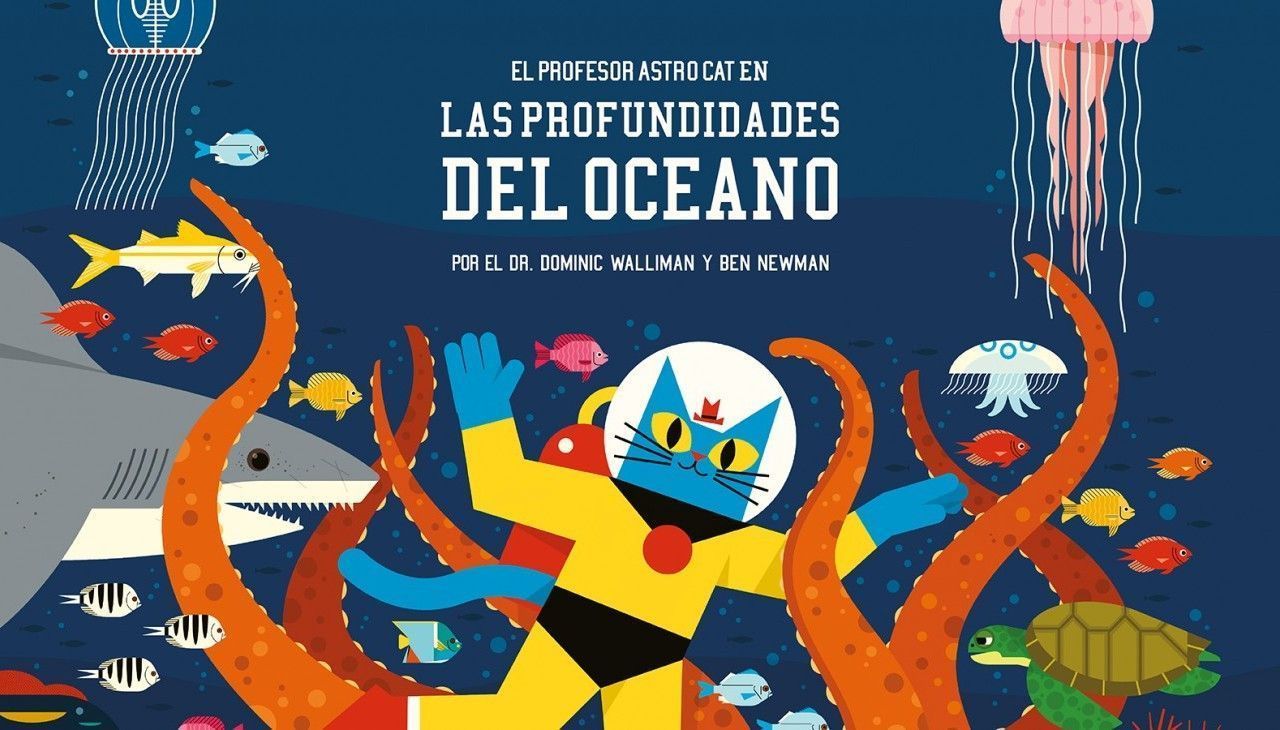 Primera imagen de El profesor Astro Cat en las profundidades del Océano - Bárbara Fiore