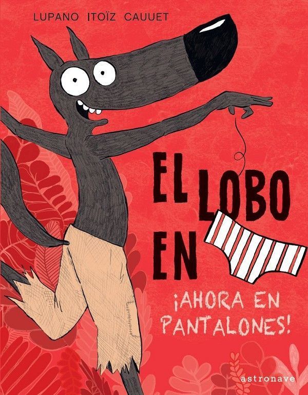 Primera imagen de El lobo en calzoncillos. ¡Ahora en pantalones! - Astronave