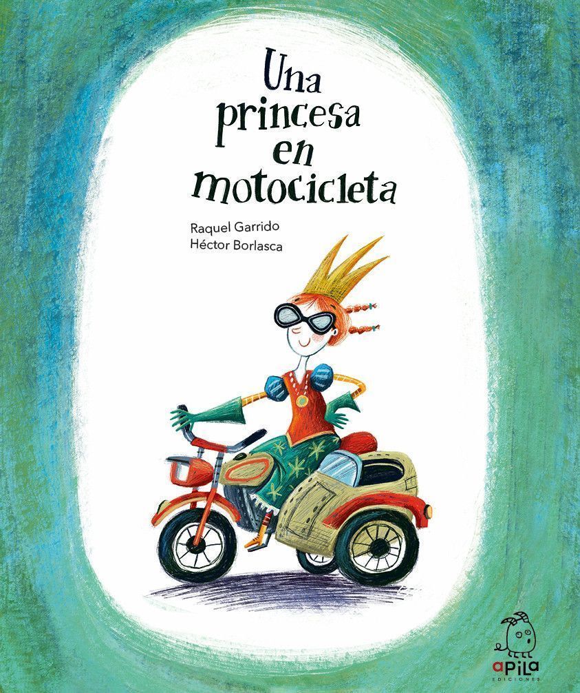 Primera imagen de Una princesa en motocicleta - Apila Ediciones