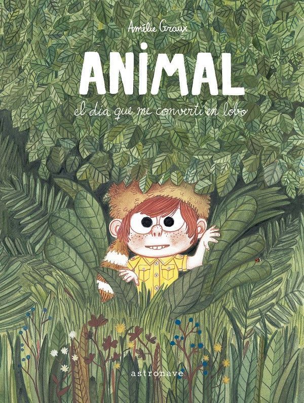 Primera imagen del libro Animal, el día que me convertí en lobo de Astronave