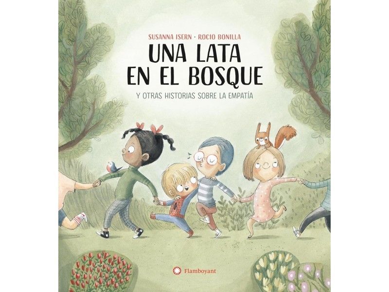 Primera imagen del libro Una lata en el bosque y otras historias sobre la empatía de la editorial Flamboyant