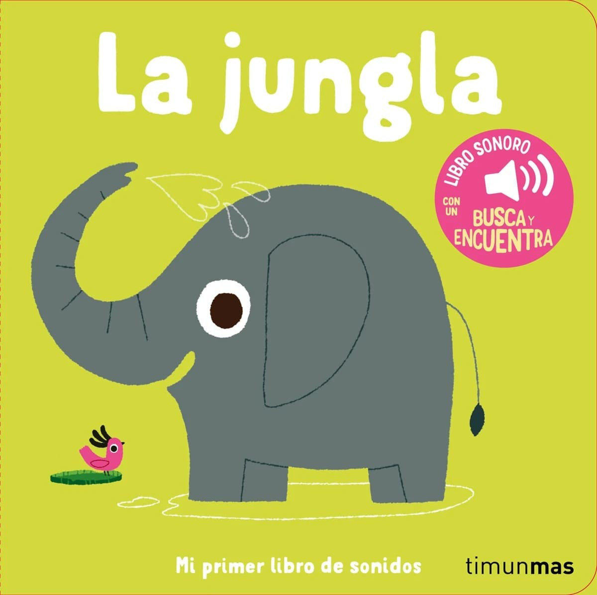 La Jungla. Mi primer libro de sonidos - Timun Mas